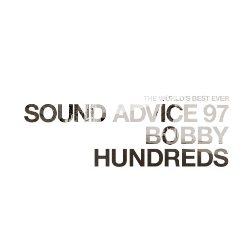 bobby-hundreds-sound-advice