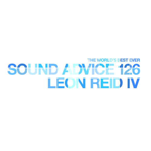 sound-advice-leon-reid-iv