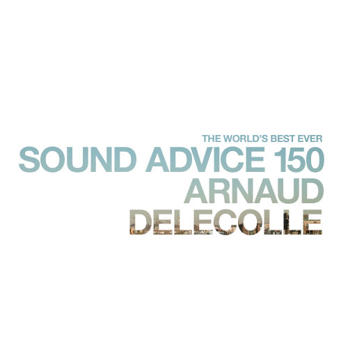SOUND-ADVICE-ARNAUD-DELECOLLE