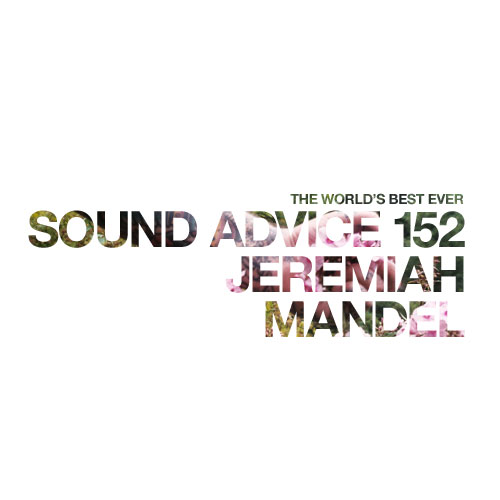 sound-advice-152-jeremiah-mandel