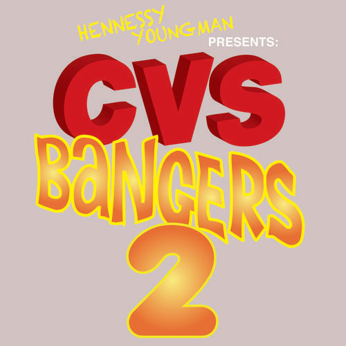 CVS-Bangers-2-hennessy-youngman