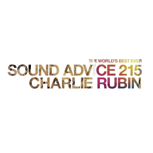 Sound-Advice-215-charlie-rubin